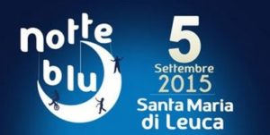 Scopri di più sull'articolo La Notte Blu di Leuca 5 Settembre 2015