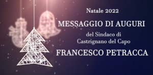 Scopri di più sull'articolo Natale 2022 | Gli auguri del Sindaco di Castrignano del Capo, Francesco Petracca